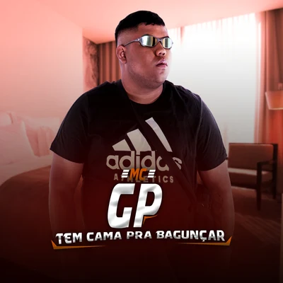 Tem cama pra bagunçar 專輯 MC GP