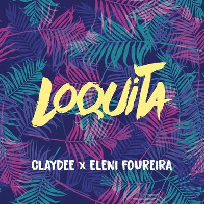 Loquita 專輯 Claydee