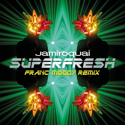 Superfresh (Franc Moody Remix) 專輯 Jamiroquai