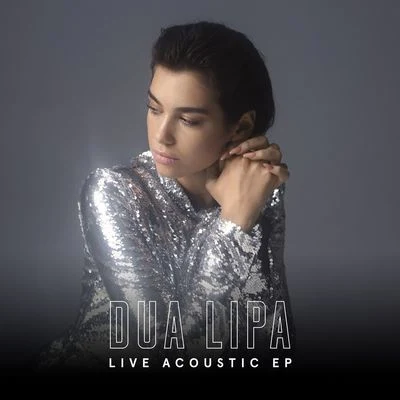 Dua Lipa Live Acoustic EP