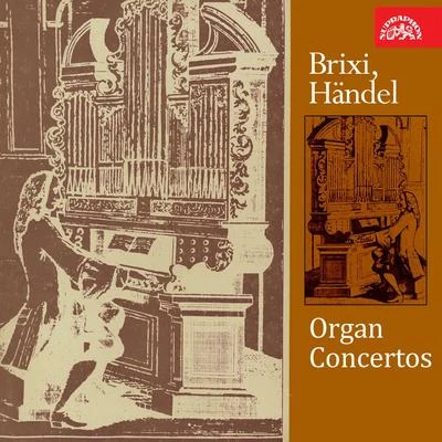 Brixi, Händel: Organ Concertos 專輯 Prague Chamber Orchestra