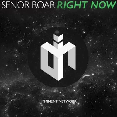 Right Now 专辑 Senor Roar