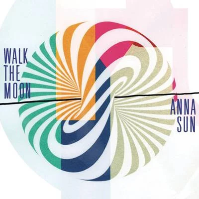 WALK THE MOON Anna Sun