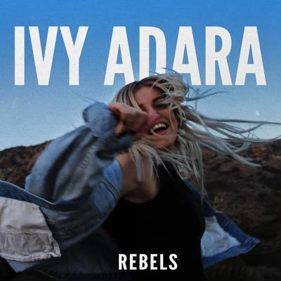 Rebels 專輯 Ivy Adara