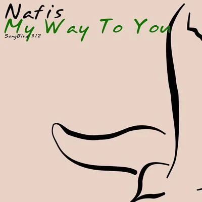 My Way to You 专辑 Nafis