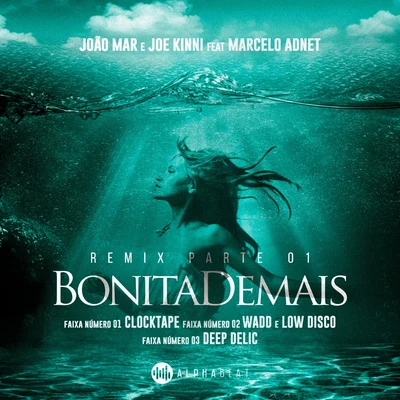 Bonita Demais (DeepDelic Remix) 专辑 Joao Mar