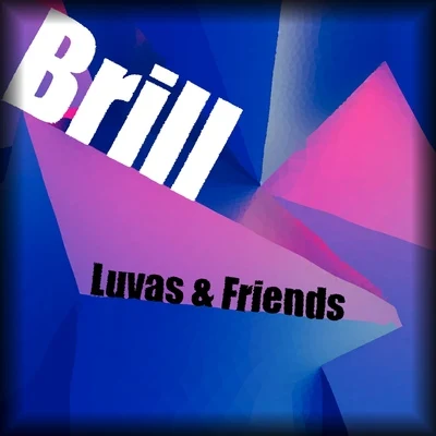 Luvas & Friends 专辑 Halfmanhalf/Cory Kendrix/Brill