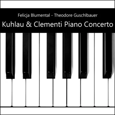 Kuhlau & Clementi: Piano Concerto 專輯 Felicja Blumental