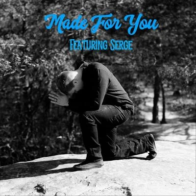 Made for You (feat. Serge) 專輯 Serge/Alden Tyrell