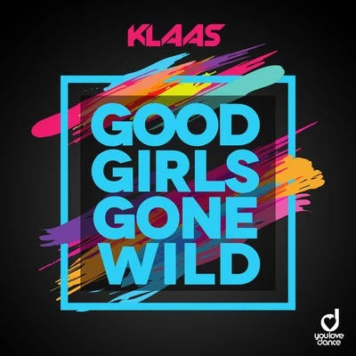 Good Girls Gone Wild 專輯 Klaas