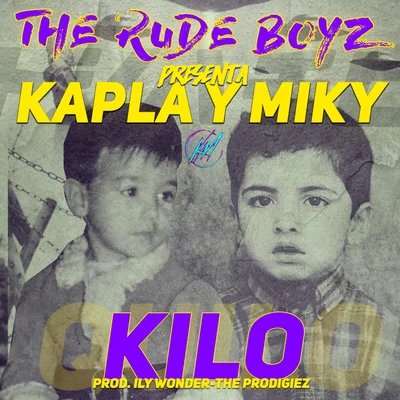 Kilo 专辑 The Rudeboyz/Maisak