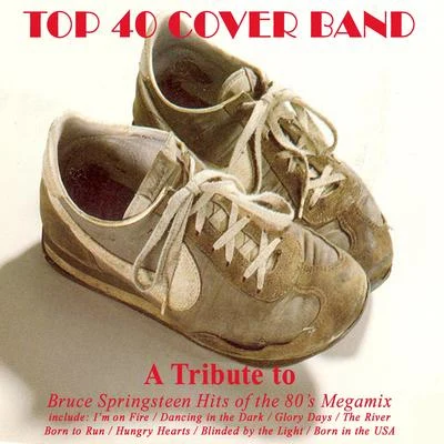 Bruce Springsteen Hits of the 80&#x27;s Megamix 专辑 Party Hit Kings/The Summer Hits Band/Top 40 Cover Band