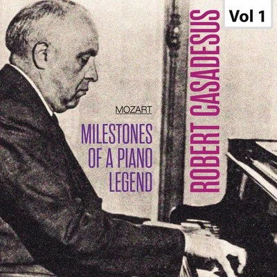 Milestones of a Piano Legend: Robert Casadesus, Vol. 1 專輯 George Szell