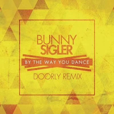 By The Way You Dance (Doorly Remix) 專輯 Doorly