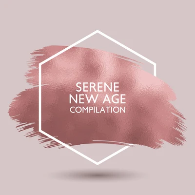 Serene New Age Compilation: Deeply Relaxing New Age Melodies for Stress Relief, Tranquility and Calm Down 专辑 Inspiring Tranquil Sounds/Total Relax Music Ambient/The Calming Sounds of Nature