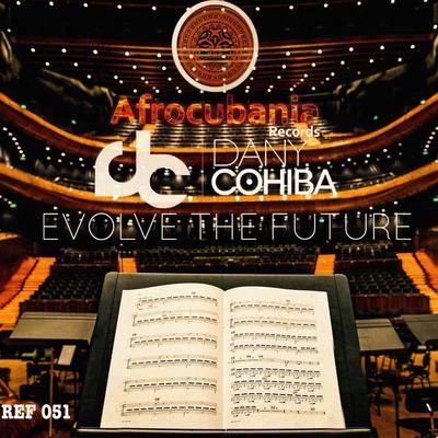 Evolve The Future 專輯 Dany Cohiba/Dirty Secretz/Richard Knott/Lee Field/Matthew Codek