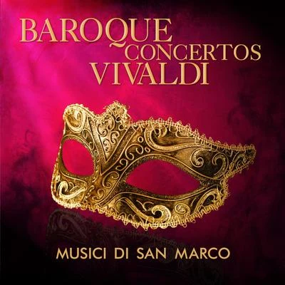 Baroque Concertos: Vivaldi 专辑 Musici di San Marco/Christiane Jaccottet/Alberto Tozzi/Francesco Macci/Otto Winter