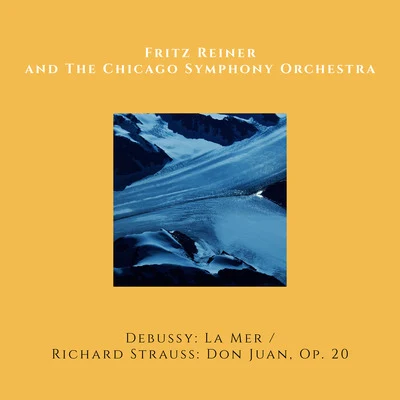 Claude Debussy: La MerRichard Strauss: Don Juan 专辑 The Chicago Symphony Orchestra