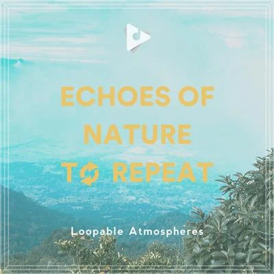 Echoes Of NatureNature Sounds Artists Echoes Of Nature To Repeat