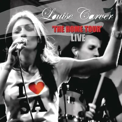 Home Tour - Live 專輯 Louise Carver