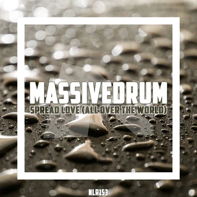 Massivedrum Spread Love (All Over The World)