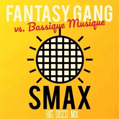 Smax (Big Disco Mix) 专辑 FTSE/Bassique Musique