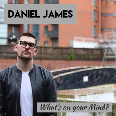 Whats on Your Mind? 專輯 Daniel James