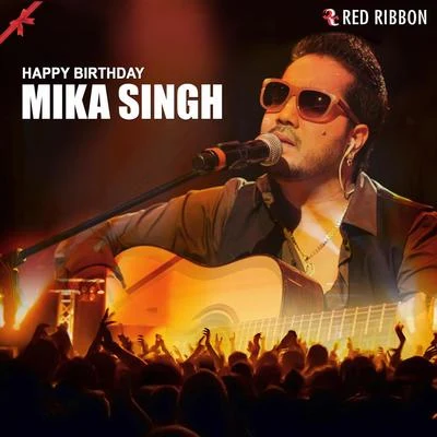 Mika Singh Happy Birthday Mika Singh