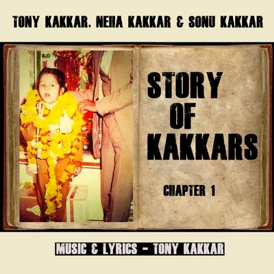 Story of Kakkars (Chapter 1) 专辑 Tony Kakkar/Bohemia/Neha Kakkar