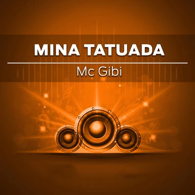 Mina Tatuada 专辑 MC Caja/MC Gibi