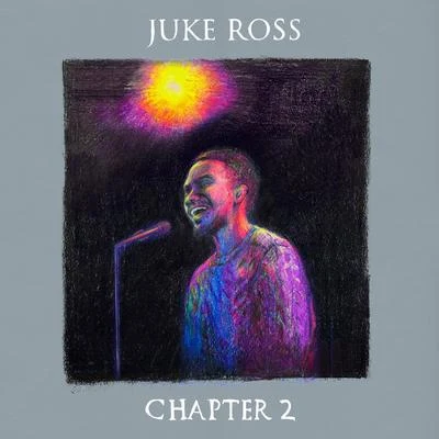 Chapter 2 专辑 Juke Ross