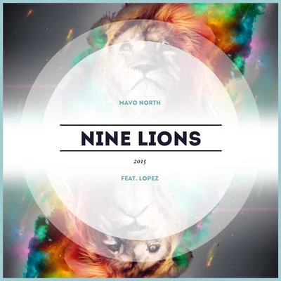 Nine Lions 2015 (feat. Lopez) 专辑 Lopez