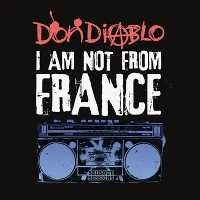 I Am Not From France 專輯 Don Diablo