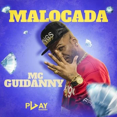 Malocada 专辑 Mc Talibã/MC Guidanny