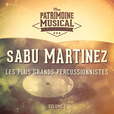 Les Plus Grands Percussionnistes: Sabu Martinez, Vol. 1 專輯 Sabu Martinez