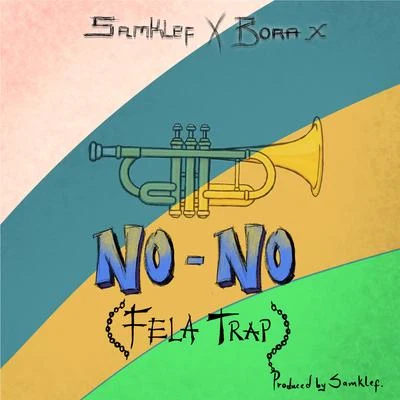 No-No (Fela Trap) 专辑 Samklef/Cynthia Morgan/Ichaba