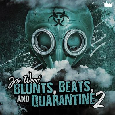 Blunts, Beats, And Quarantine 2 专辑 Joe Weed