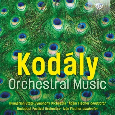 Kodály: Orchestral Music 專輯 Austro-Hungarian Haydn Orchestra/Adam Fischer