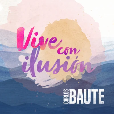 Vive con ilusión 專輯 Carlos Baute