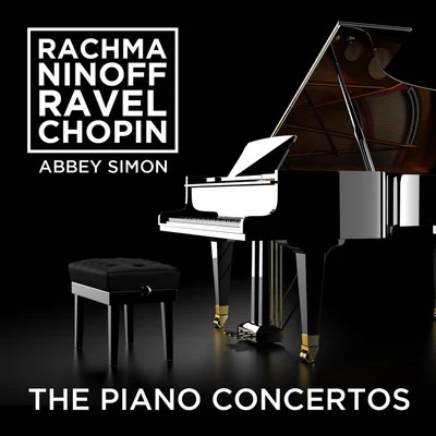 Abbey Simon Rachmaninoff, Chopin and Ravel: The Piano Concertos