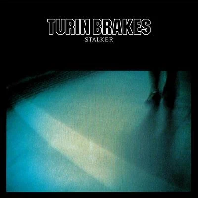 Stalker 專輯 Turin Brakes