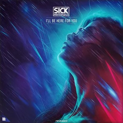 I&#x27;ll Be Here For You 专辑 Sick Individuals