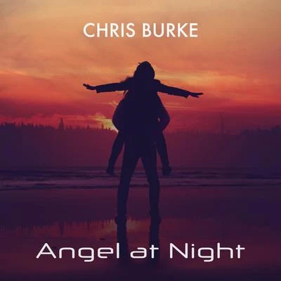 Angel at Night 专辑 Chris Burke