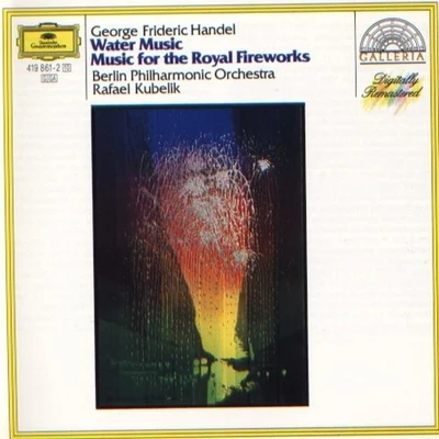 Water MusicMusic for the Royal Fireworks 專輯 Rafael Kubelík