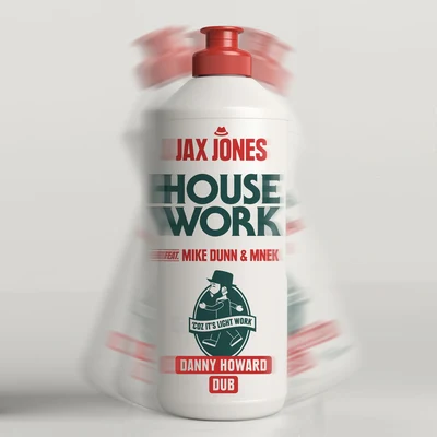 House Work (Danny Howard Dub Remix) 專輯 Jax Jones