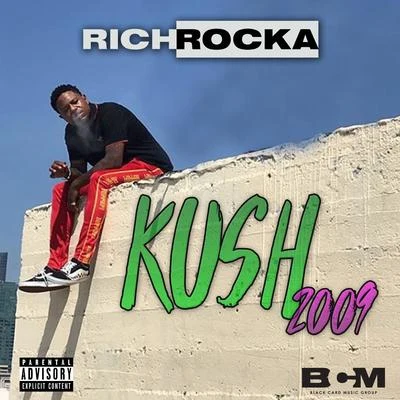 Kush 2009 專輯 Rich Rocka/Khalil/Corbin/Joe Peshi/Compton Menace