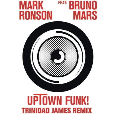 Uptown Funk (Trinidad James Remix) 專輯 Mark Ronson