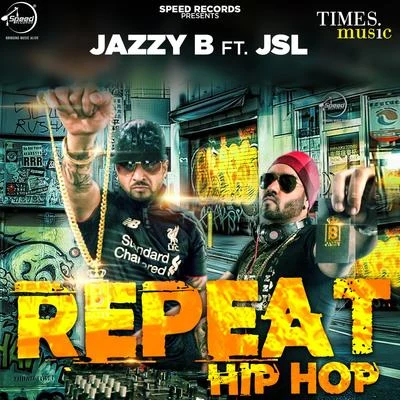 Repeat Hip Hop - Single 专辑 Jazzy B