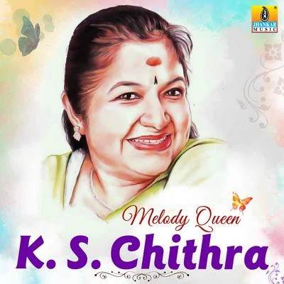 K.S. Chithra Melody Queen K. S. Chithra Hits