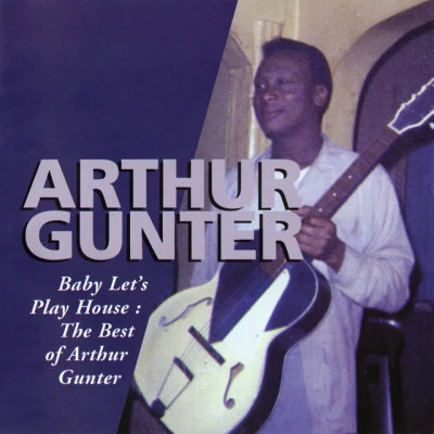 baby lets playhouse: the best of Arthur Gunter 專輯 Arthur Gunter/Slim Gaillard